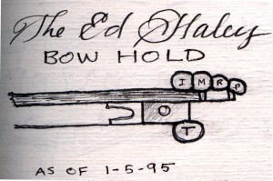 Ed Haley bow hold, 1995